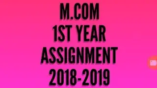 M.COM 1 YEAR ASSIGNMENT | IGNOU | 2018-2019 |