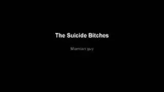The Suicide Bitches - Miamian guy