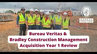 Bureau Veritas x Bradley Construction Management - Acquisition Year 1 Review
