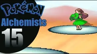 Pokemon Alchemists Version Playthrough w/ DPYEO Episode 15 