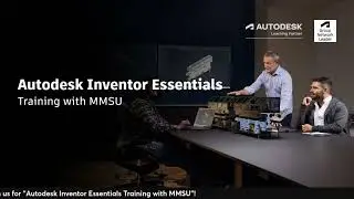 Autodesk Inventor Essentials Training with MMSU