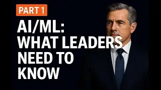 Leadership Series on AI ML Part 1