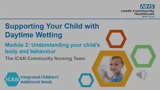 Supporting your child with daytime wetting  - Module 2 1