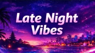 Late Night Vibes | Chill Dance EDM 
