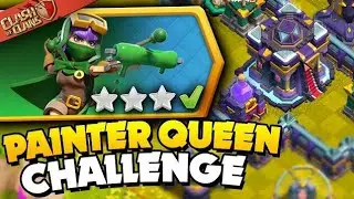 Easily 3 Star the Painter Queen Challenge (Clash of Clans)