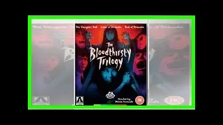 Blu-ray Review - The Bloodthirsty Trilogy