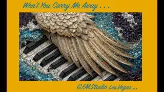 GFMStudio LV - Won't You Carry Me  Away 'Orchestral Version'