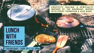 Creativity, Healing and Spirituality Inspired by the Boundary Waters Canoe Area