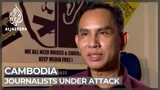 Cambodia's journalists increasingly harassed by government