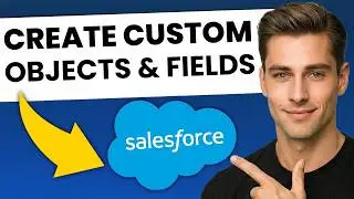 How to Create Custom Objects and Fields in Salesforce (Step-by-Step)