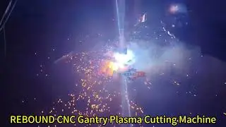 REBOUND CNC Professional Services Gantry Plasma Cutting Machine#plasmacutting#gantryplasmacutter