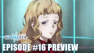 GNOSIA | EPISODE #16 PREVIEW
