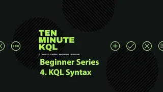 4. Kusto Query Language | KQL | Beginner Series |  Syntax and Query Structure Overview