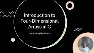 Introduction to 4- Dimensional Array with example program,  Initialization and Accessing 4-D array