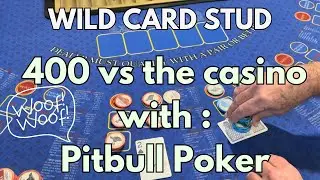WILD CARD STUD ! 400 vs casino with @pitbullpoker42 WOOF WOOF