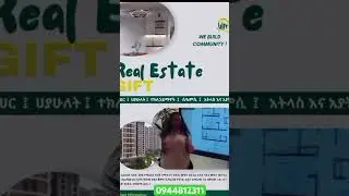 #gift real estate #abelbirhanuየወይኗልጅ #habesha #ethioforumኢትዮፎረም