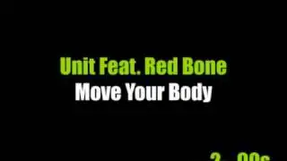 Unit Feat. Red Bone - Move Your Body