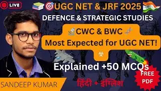 Chemical & Biological Weapons Convention | UGC NET Defence & Strategic Studies | CWC & BWC Explained