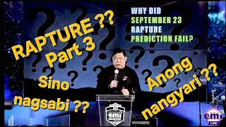 Rapture ?? &ndash; Part 3 | Bishop Emi Domingo Preaching | September 28, 2025