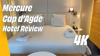 Mercure Agde | 4K Hotel Review | South of France
