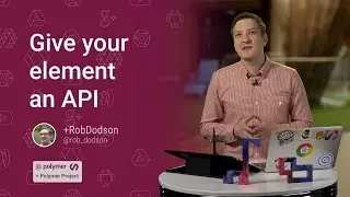 Give your element an API -- Polycasts #16