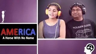 AMERICA A Horse With No Name REACTION