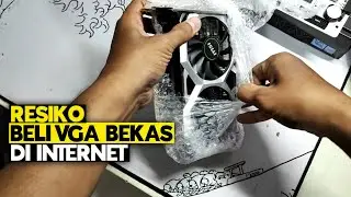 Saya Coba Beli VGA Bekas Dan Akhirnya...