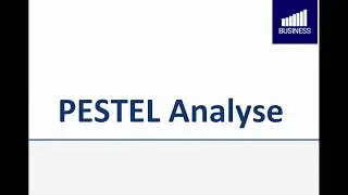PESTEL Analyse - Definition und Erkl&auml;rung (deutsch)🌟