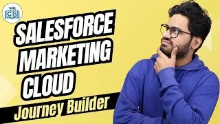 Salesforce Marketing Cloud Journey Builder | Salesforce Marketing Cloud Course | CyberBrainer