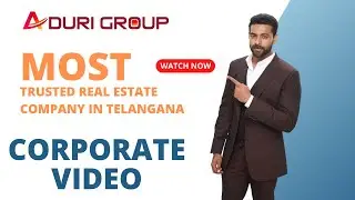 Aduri Group Corporate Video | Most Trusted Real estate Company | Aduri Infra Pvt Ltd Company Profile