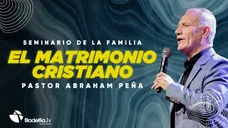 El matrimonio cristiano - (Momentos con Dios) - Abraham Peña - 30 Julio 2024