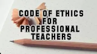 Code of Ethics for Professional Teachers