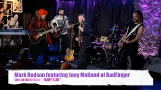 Mark Hudson featuring Joey Molland of Badfinger 