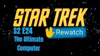 Star Trek Rewatch | 53. The Ultimate Computer