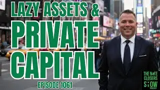 Lazy Assets & Private Capital: Scott Carson's No-BS Guide to the Raising Money Mindblock