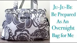 Packing Video: Ju-Ju-Be Be Prepared as an Overnight Bag for Me!