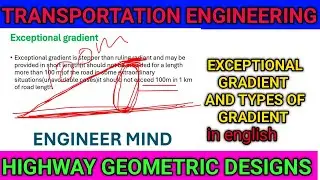 Gradient in road surface||types of gradient||exceptional gradient in english||highway engineering