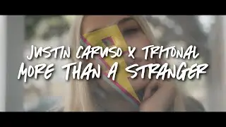 Justin Caruso - More Than A Stranger (Tritonal Remix) [Lyric Video] (ft. CAPPA & Ryan Hicari)