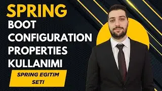 11-Spring Boot Configuration Properties Kullanımı |Türkiye'nin En Kapsamlı Spring Boot Eğitim Serisi