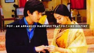 &ldquo;POV : An Arranged Marriage that felt like Destiny&rdquo;
