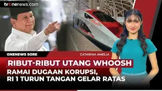 [LIVE]🔴 Prabowo Bahas Utang Kereta Whoosh | Dedi Mulyadi Soroti Busa Hitam di Subang | OneNews Sore