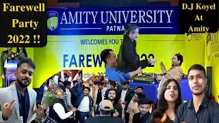 amity university patna | Farewell 2022 | @KoyelDasdjkoyel at Amity Patna | private universities in patna