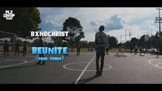 BXNDCHRIST - REUNITE (OFFICIAL MUSIC VIDEO)