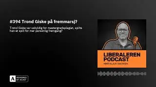 #394 Trond Giske p&aring; fremmarsj?