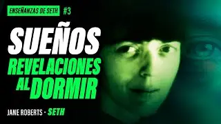 Lo que un SUEÑO Impactante me Reveló y cómo lo Entendí con SETH