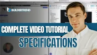 Complete Buildertrend Tutorial: Specifications