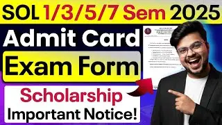 📢 Important Notice! DU SOL 1st/3rd/5th/7th Semester 2025: Exam Form, Admit Card, Scholarship Update!