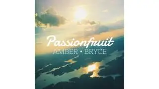 Passionfruit by Drake (Cover) - Amber & Bryce