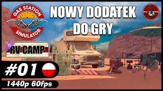 Nowy dodatek do gry || #1 || Gas Station Simulator: RV Camp DLC gameplay PL