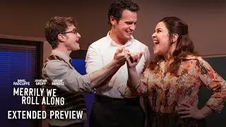 MERRILY WE ROLL ALONG - 7 Minute Extended Preview